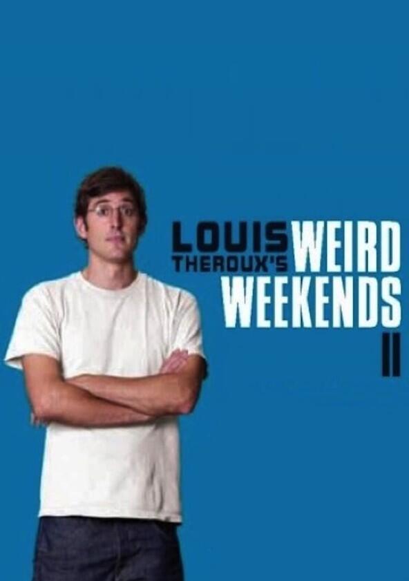 Louis Theroux's Weird Weekends - Season 2 Louis Theroux's Weird Weekends - Season 2