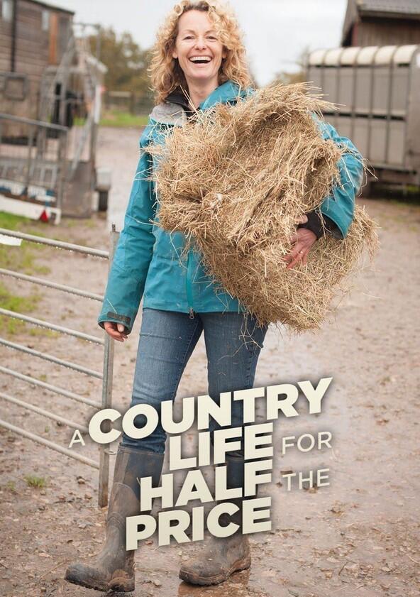 A Country Life for Half the Price with Kate Humble - Season 2 A Country Life for Half the Price with Kate Humble - Season 2
