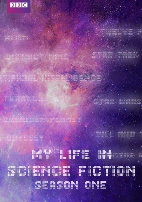 My Life in Science Fiction - Season 1 My Life in Science Fiction - Season 1
