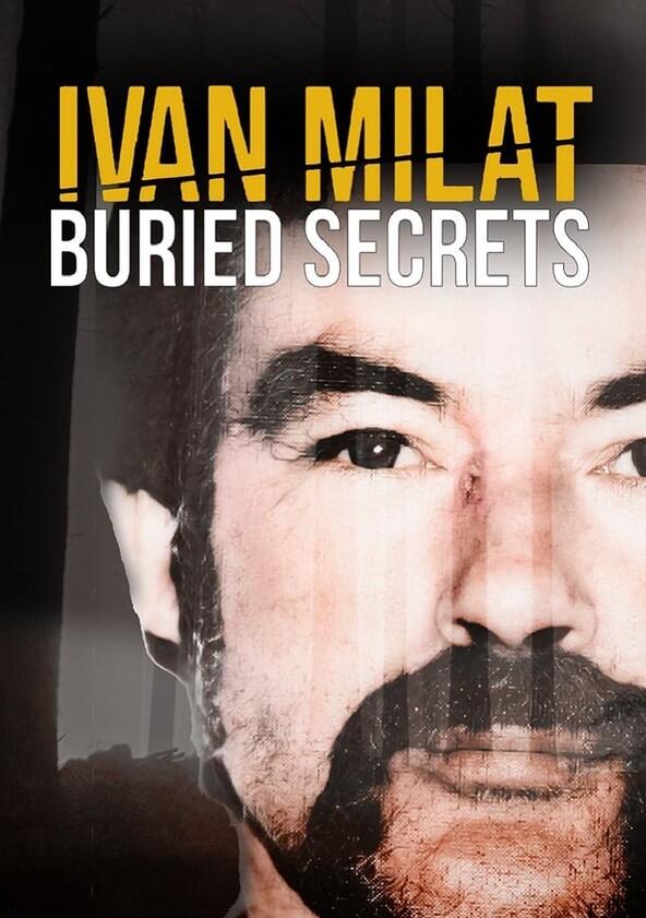 Ivan Milat: Buried Secrets - Season 1 Ivan Milat: Buried Secrets - Season 1
