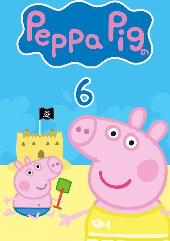 Peppa Pig - Season 6 Peppa Pig - Season 6