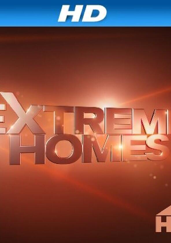 Extreme Homes - Season 2