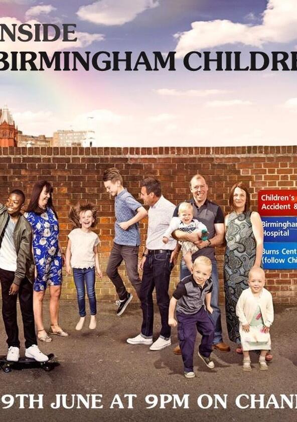 Inside Birmingham Children's Hospital - Season 1 Inside Birmingham Children's Hospital - Season 1