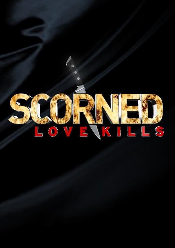 Scorned: Love Kills - Season 1