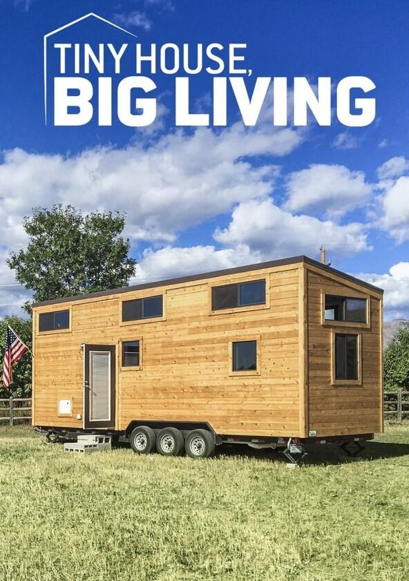 Tiny House, Big Living - Season 1 Tiny House, Big Living - Season 1