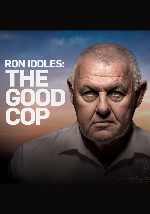Ron Iddles: The Good Cop - Season 1 Ron Iddles: The Good Cop - Season 1