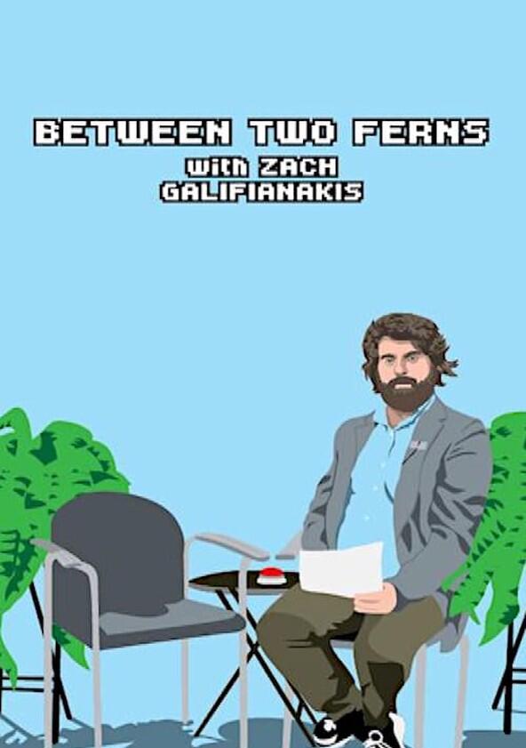 Between Two Ferns with Zach Galifianakis - Season 1 Between Two Ferns with Zach Galifianakis - Season 1
