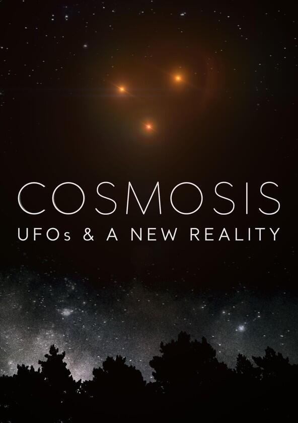 Cosmosis: UFOs & A New Reality - Season 1