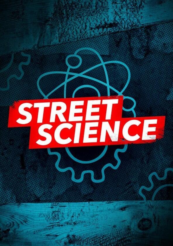 Street Science - Season 2 Street Science - Season 2