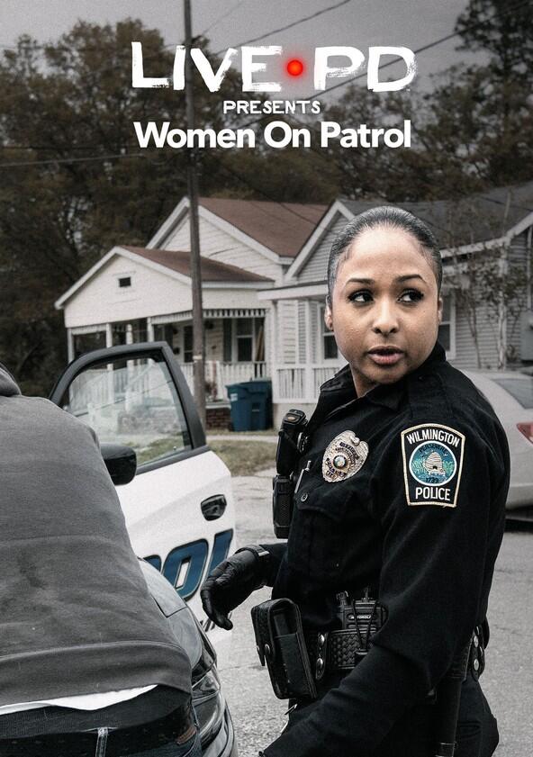 Live PD Presents: Women on Patrol - Season 1