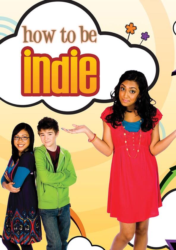 How to Be Indie - Season 1 How to Be Indie - Season 1