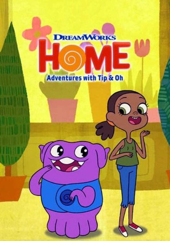 Home: Adventures with Tip & Oh - Season 4 Home: Adventures with Tip & Oh - Season 4