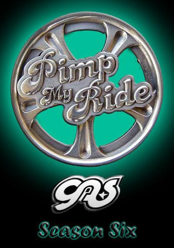 Pimp My Ride - Season 6 Pimp My Ride - Season 6