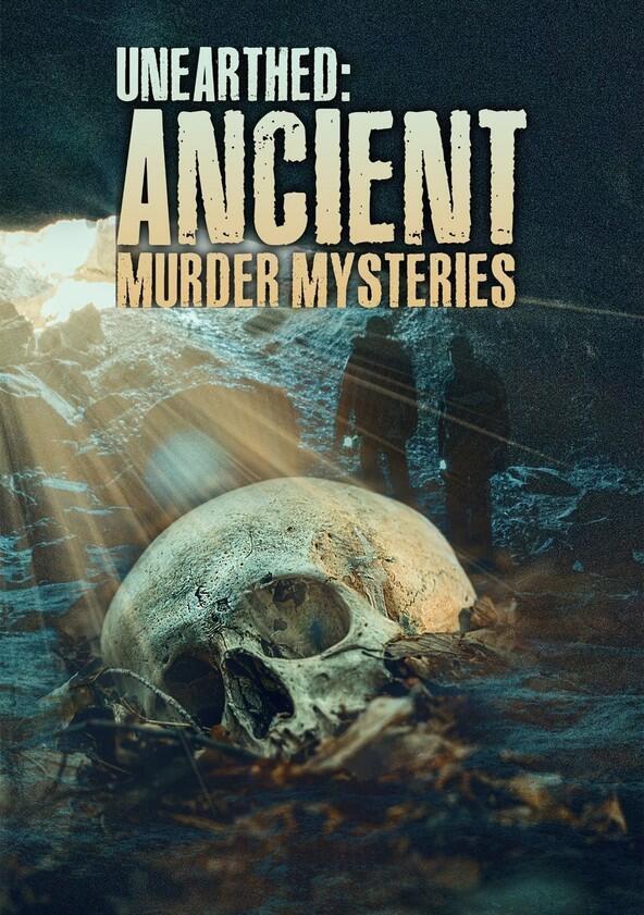 Ancient Murders Unearthed - Season 1 Ancient Murders Unearthed - Season 1