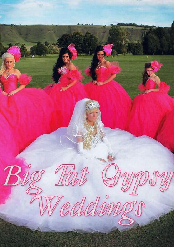 Big Fat Gypsy Weddings - Season 1 Big Fat Gypsy Weddings - Season 1