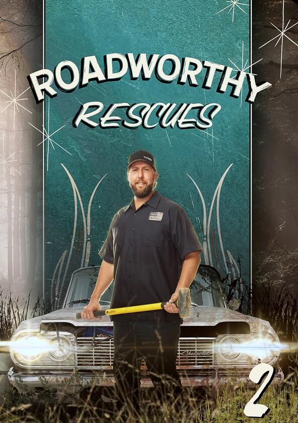 Roadworthy Rescues - Season 2 Roadworthy Rescues - Season 2