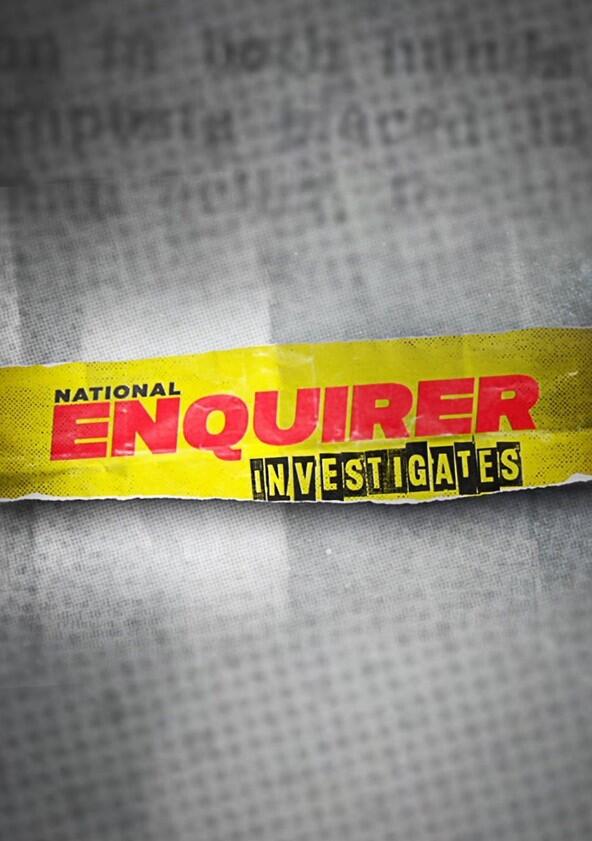 National Enquirer Investigates - Season 2 National Enquirer Investigates - Season 2