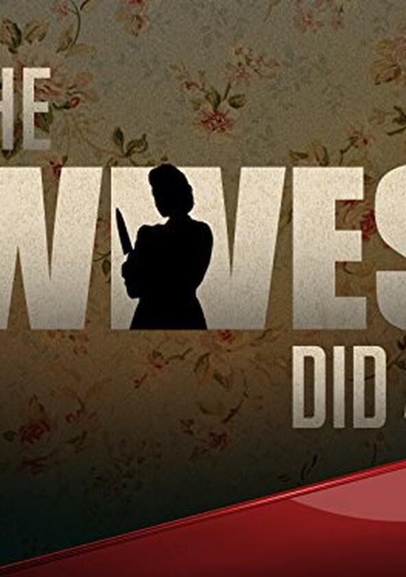 The Wives Did It - Season 1 The Wives Did It - Season 1