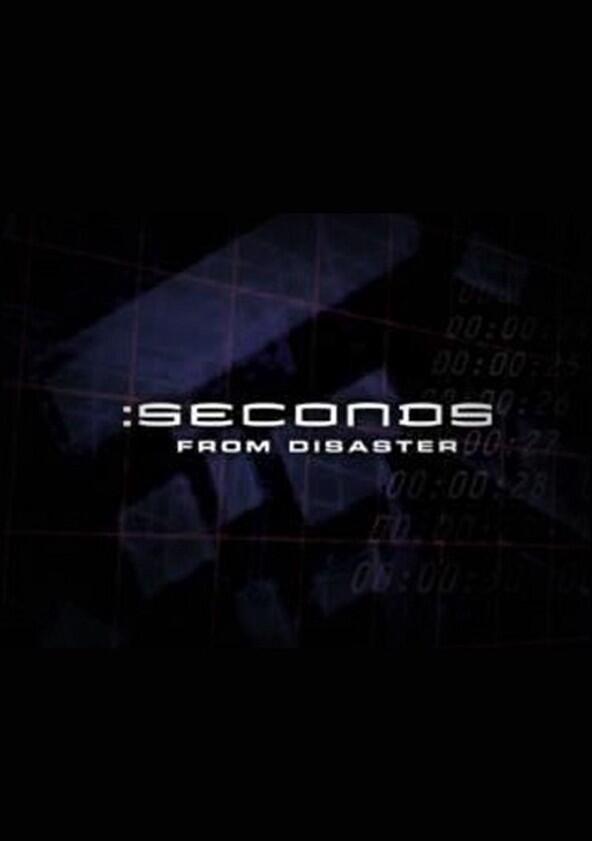 Seconds from Disaster - Season 1 Seconds from Disaster - Season 1