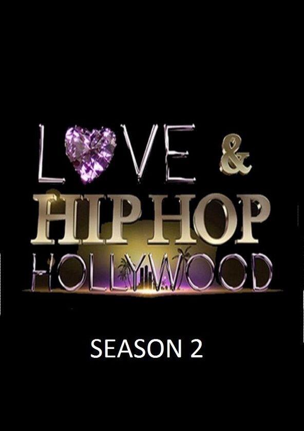 Love & Hip Hop: Hollywood - Season 2 Love & Hip Hop: Hollywood - Season 2