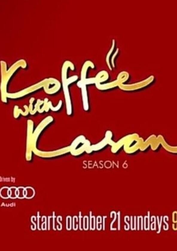 Koffee With Karan - Season 6 Koffee With Karan - Season 6