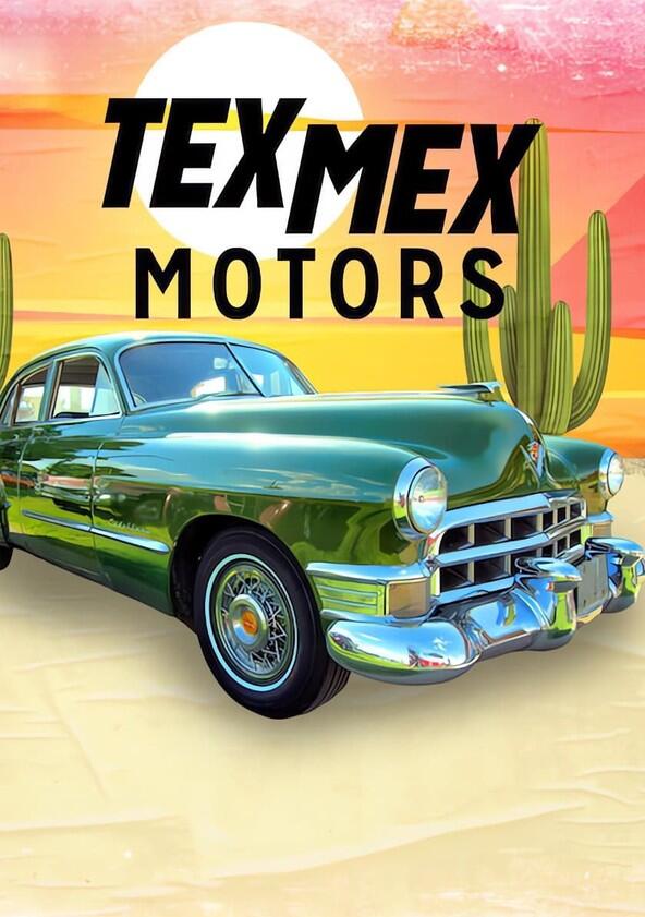 Tex Mex Motors - Season 2 Tex Mex Motors - Season 2
