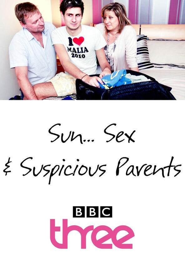 Sun, Sex and Suspicious Parents - Season 1 Sun, Sex and Suspicious Parents - Season 1