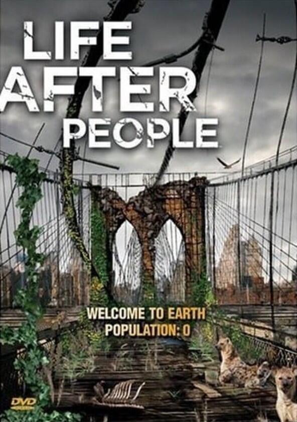 Life After People - Season 1 Life After People - Season 1
