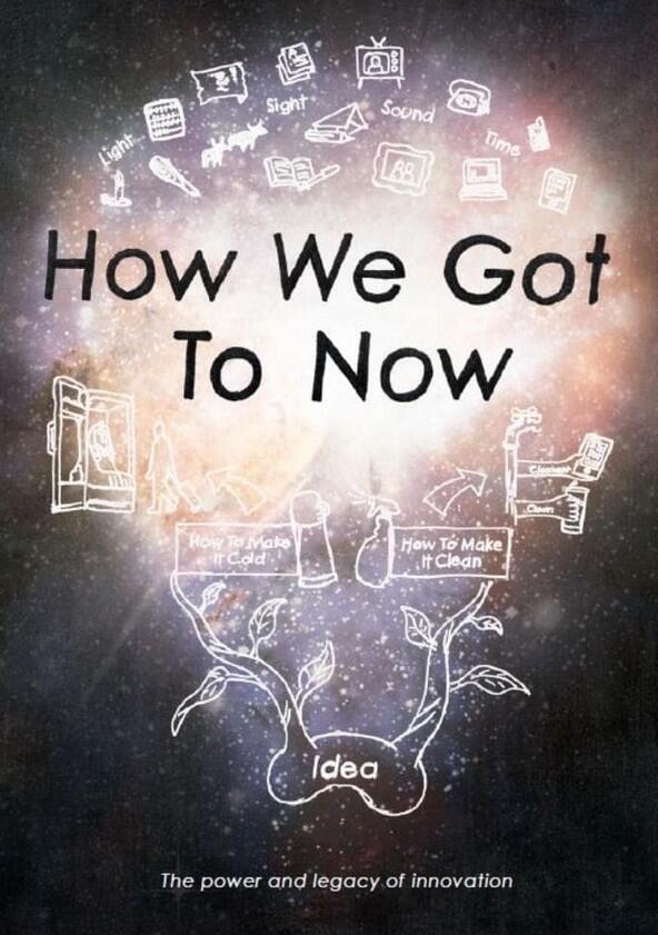How We Got to Now with Steven Johnson - Season 1 How We Got to Now with Steven Johnson - Season 1