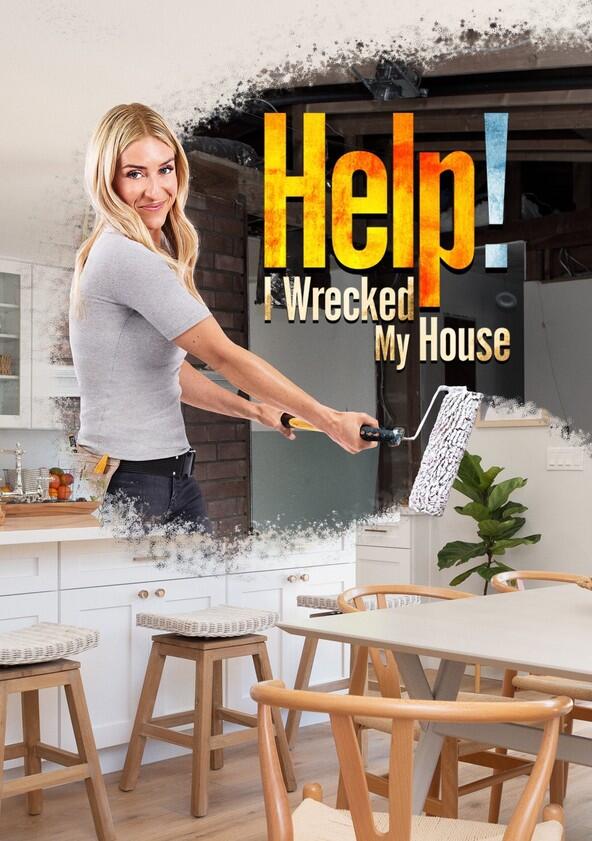 Help! I Wrecked My House - Season 4 Help! I Wrecked My House - Season 4