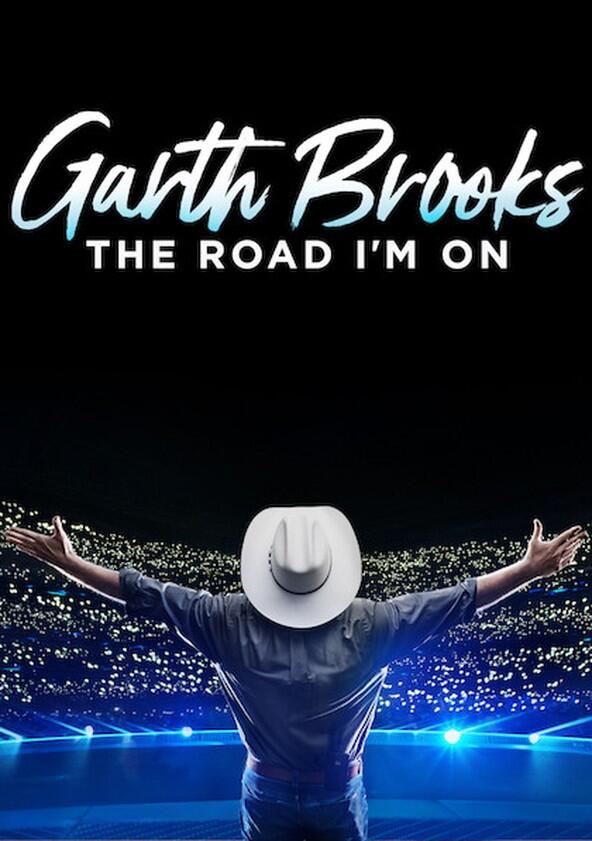 Garth Brooks: The Road I'm On - Season 1 Garth Brooks: The Road I'm On - Season 1