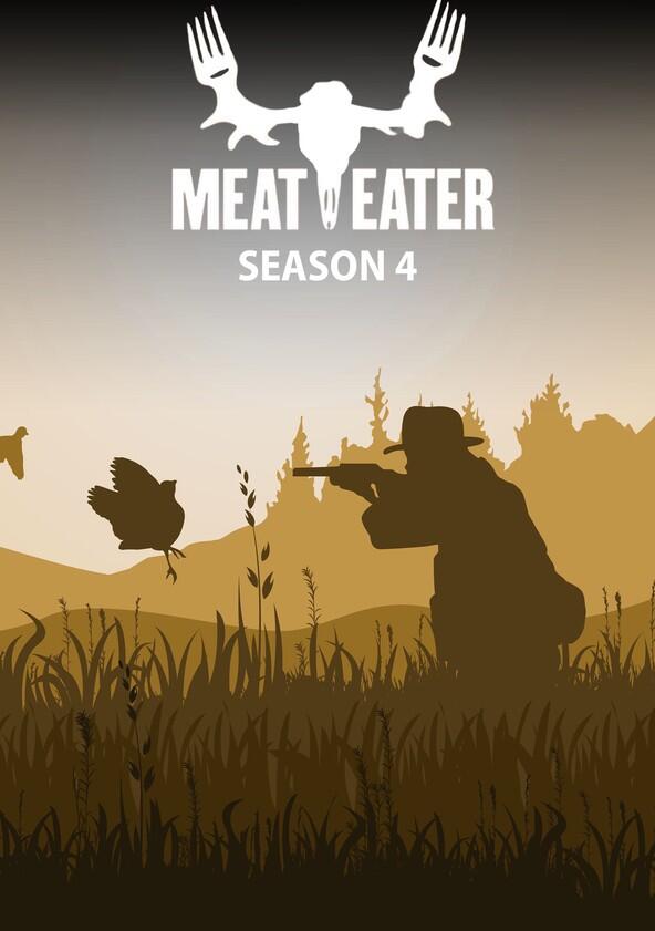 MeatEater - Season 4 MeatEater - Season 4