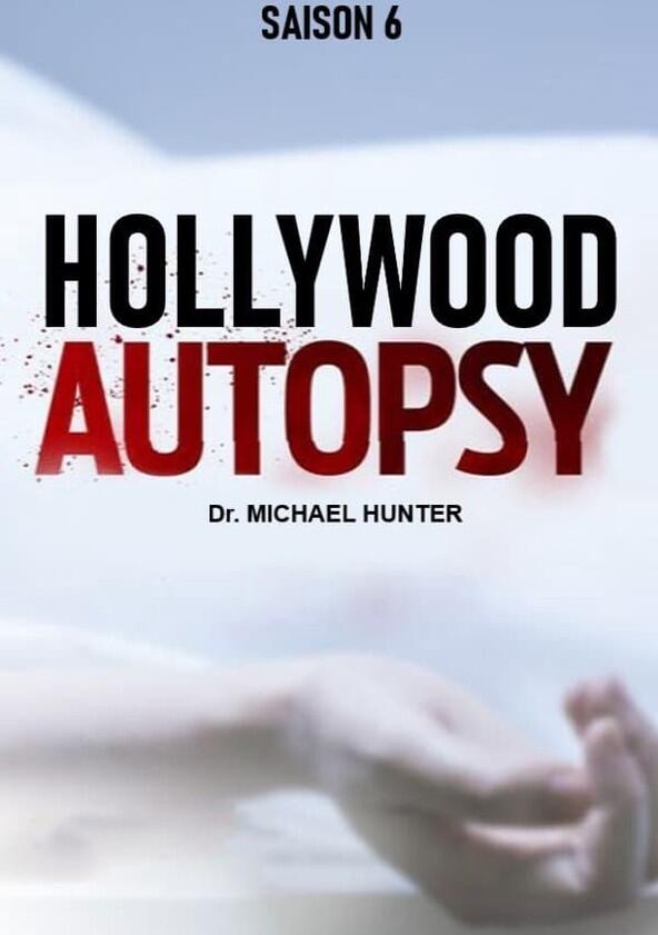 Autopsy: The Last Hours Of... - Season 6 / Year 2019 Autopsy: The Last Hours Of... - Season 6 / Year 2019