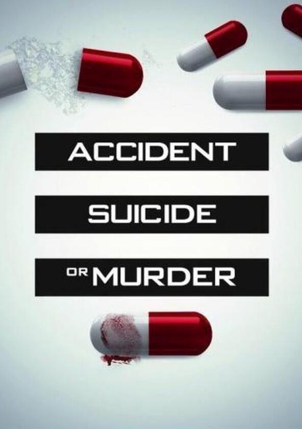 Accident, Suicide or Murder - Season 4 Accident, Suicide or Murder - Season 4