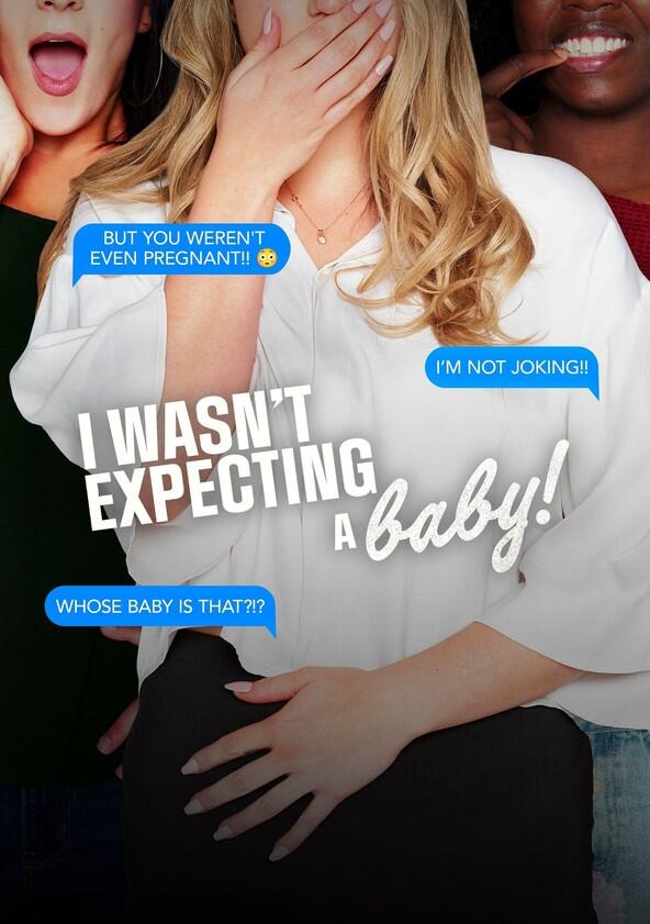 I Wasn't Expecting a Baby! - Season 1