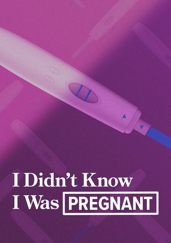 I Didn't Know I Was Pregnant - Season 1 I Didn't Know I Was Pregnant - Season 1