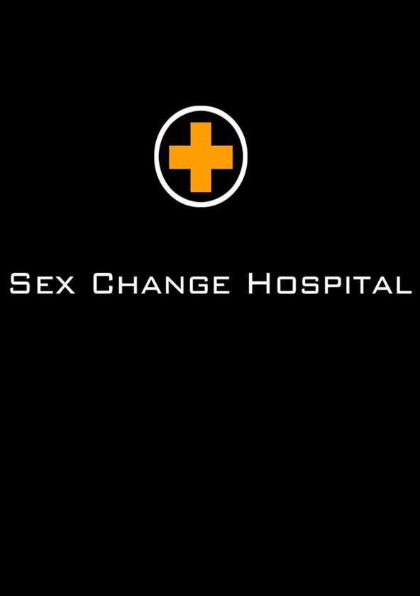 Sex Change Hospital - Season 1