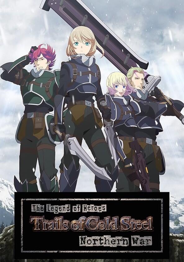 The Legend of Heroes: Sen no Kiseki Northern War - Season 1 The Legend of Heroes: Sen no Kiseki Northern War - Season 1