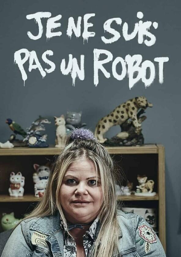 Je ne suis pas un robot - Season 1