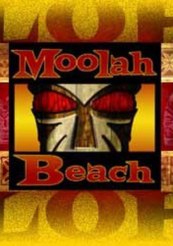 Moolah Beach - Season 1 Moolah Beach - Season 1
