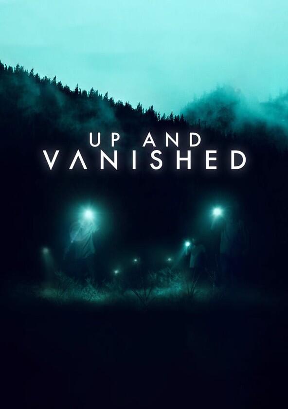 Up and Vanished - Season 2 Up and Vanished - Season 2