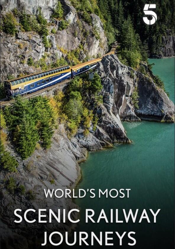 World's Most Scenic Railway Journeys - Season 1 World's Most Scenic Railway Journeys - Season 1