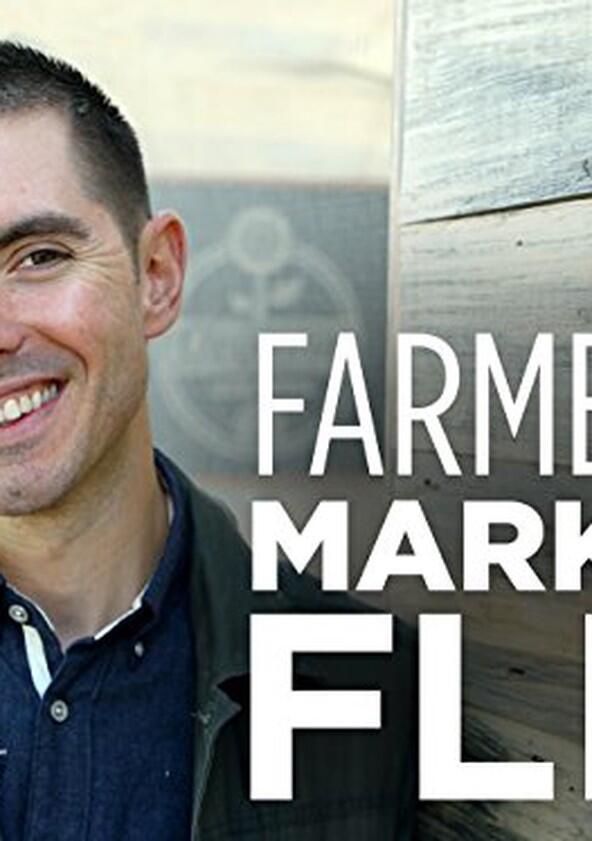 Farmers' Market Flip - Season 1 Farmers' Market Flip - Season 1