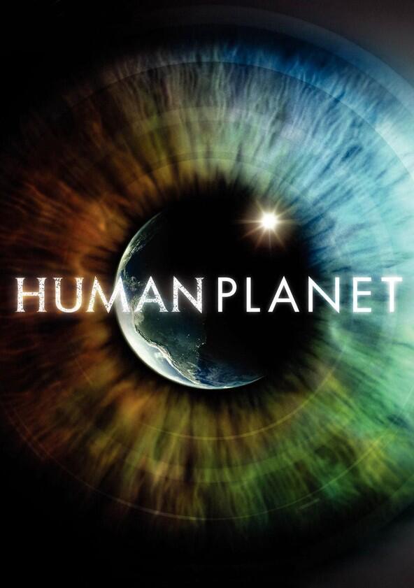 Human Planet - Season 1 Human Planet - Season 1