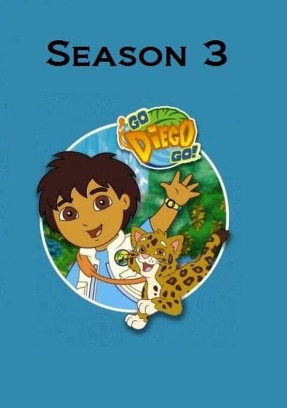 Go, Diego, Go! - Season 3 Go, Diego, Go! - Season 3