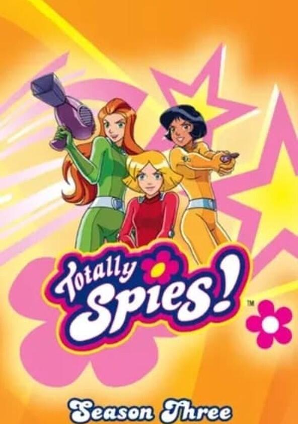 Totally Spies! - Season 3 Totally Spies! - Season 3
