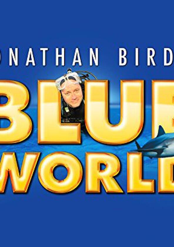 Jonathan Bird's Blue World - Season 4 Jonathan Bird's Blue World - Season 4