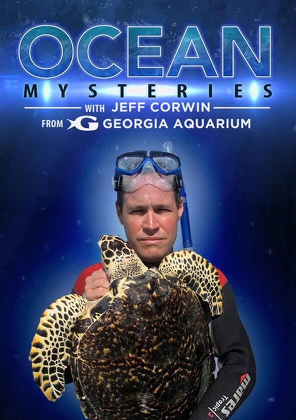 Ocean Mysteries with Jeff Corwin - Season 1 Ocean Mysteries with Jeff Corwin - Season 1