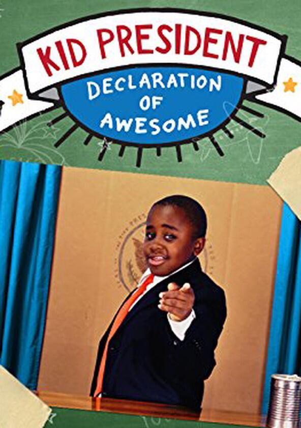 Kid President: Declaration of Awesome - Season 1 Kid President: Declaration of Awesome - Season 1
