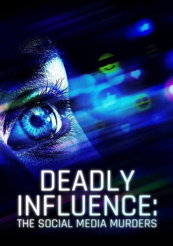 Deadly Influence: The Social Media Murders - Season 1